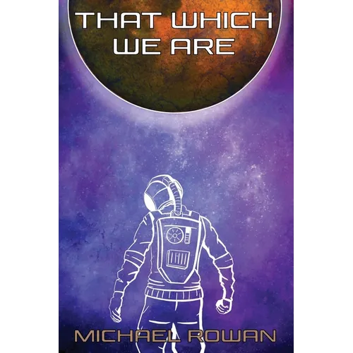 That Which We Are