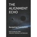 The Alignment Echo: Navigating First Contact