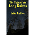 The Night of the Long Knives: A Positronic Book