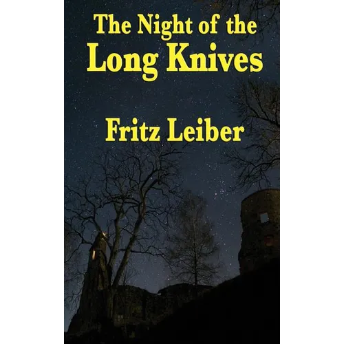 The Night of the Long Knives: A Positronic Book