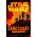 Star Wars: Sanctuary (a Bad Batch Novel)
