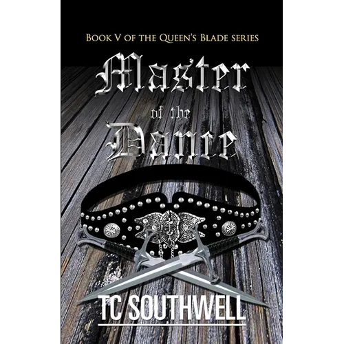 Master of the Dance: Book V of The Queen's Blade series