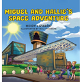 Miguel and Hallie's Space Adventure