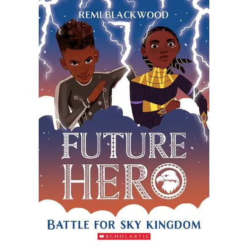 Battle for Sky Kingdom (Future Hero #4): Volume 4