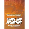 Honor and Obligation: A Hunter's Universe Novel