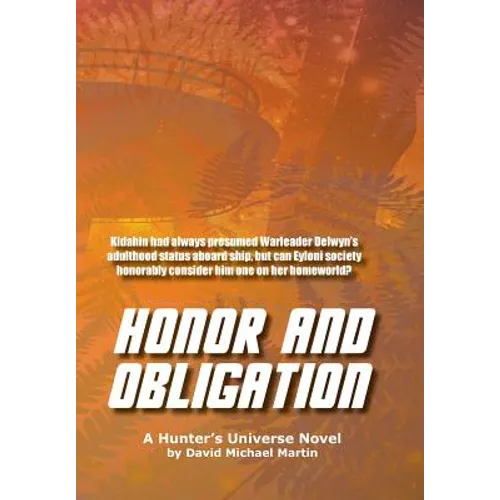 Honor and Obligation: A Hunter's Universe Novel