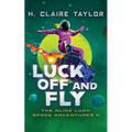 Luck Off and Fly