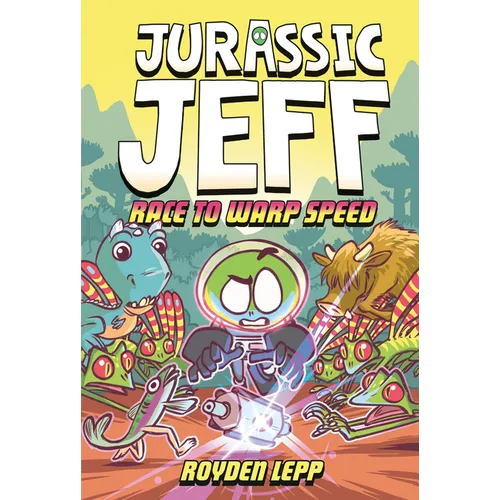 Jurassic Jeff: Race to Warp Speed (Jurassic Jeff Book 2): (A Graphic Novel)