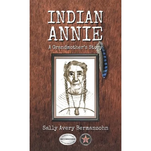 Indian Annie: A Grandmother's Story