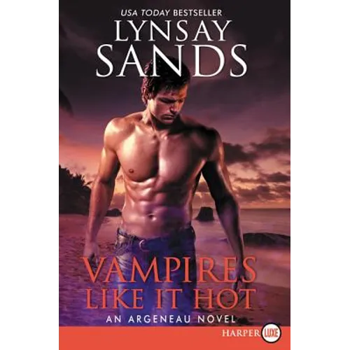Vampires Like It Hot: An Argeneau Novel