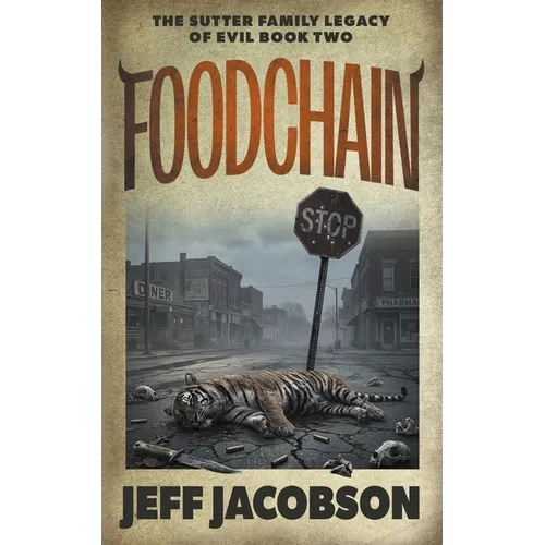 Foodchain: A Dark Comedy Novel