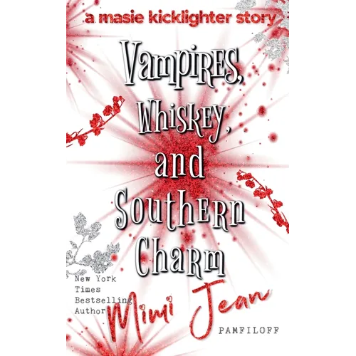 Vampires, Whiskey, and Southern Charm