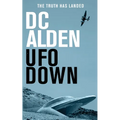 UFO Down: A Sci-Fi Mystery Thriller