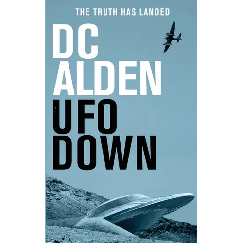 UFO Down: A Sci-Fi Mystery Thriller