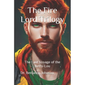 The Last Voyage of the Betty-Lou: Volume I: The Fire Lord