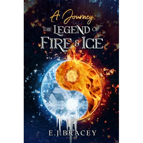 A Journey: The Legend of FIRE & ICE