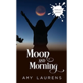 Moon And Morning
