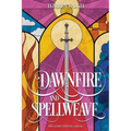 Dawnfire and Spellweave: The Godhunter Saga: Book 1