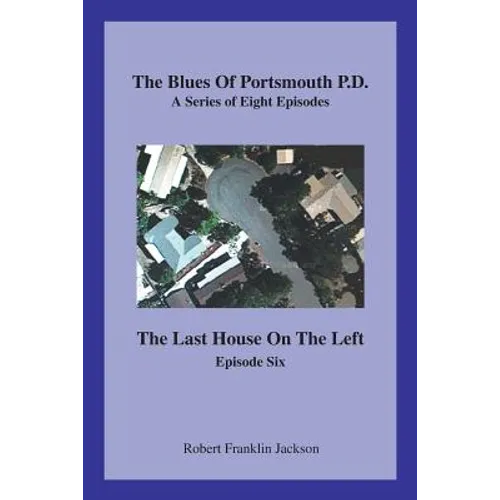 The Blues of Portsmouth P.D.: A Series, Episode Six