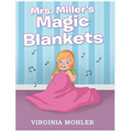 Mrs. Miller's Magic Blankets