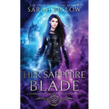 Her Sapphire Blade: An Arthurian-Inspired Portal Fantasy Novel