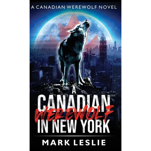 A Canadian Werewolf in New York