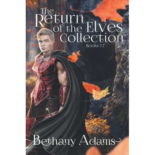 The Return of the Elves Collection: Books 5-7