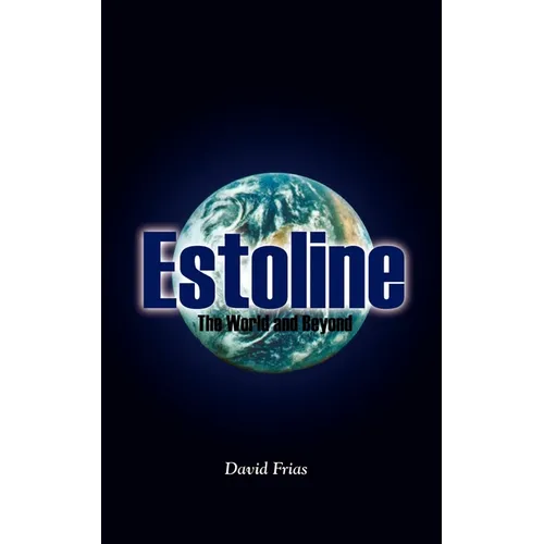 Estoline: The World and Beyond