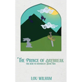 The Prince of Daybreak: The Heir to Moondust: Book Two