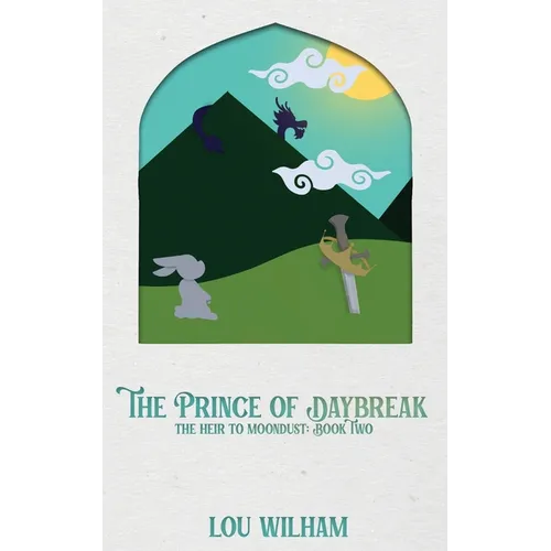 The Prince of Daybreak: The Heir to Moondust: Book Two - Paperback