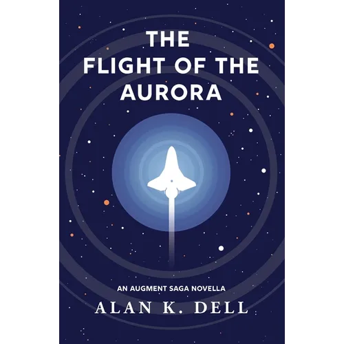 The Flight of the Aurora: An Augment Saga Novella