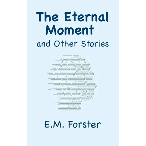 The Eternal Moment and Other Stories