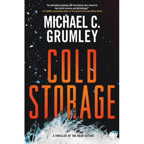 Cold Storage: A Thriller of the Near Future