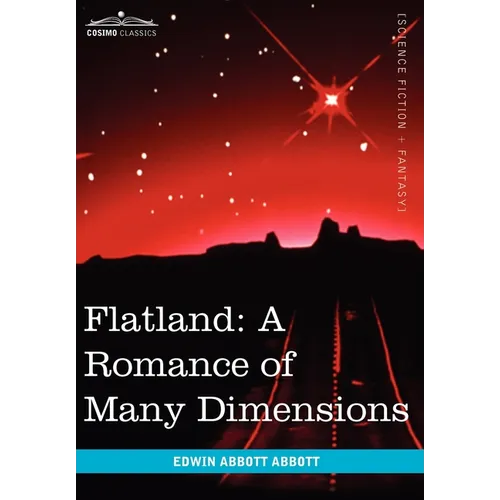 Flatland: A Romance of Many Dimensions