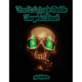 Van Helsing's Guide to the Unquiet Dead: Necromancy for 5th Edition