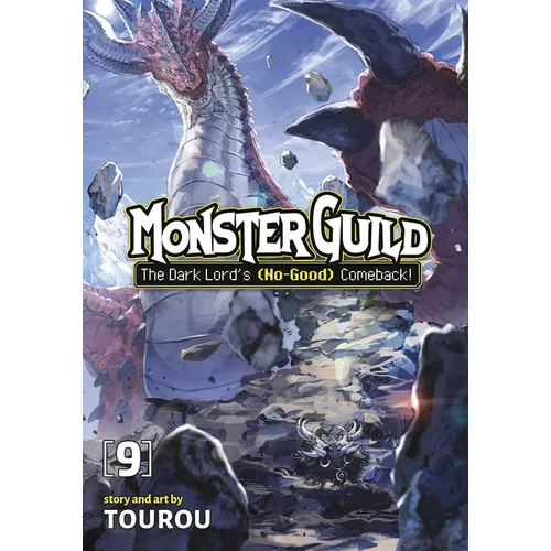 Monster Guild: The Dark Lord's (No-Good) Comeback! Vol. 9