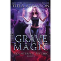 Grave Magic: wolf shifter urban fantasy