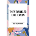 They Twinkled Like Jewels