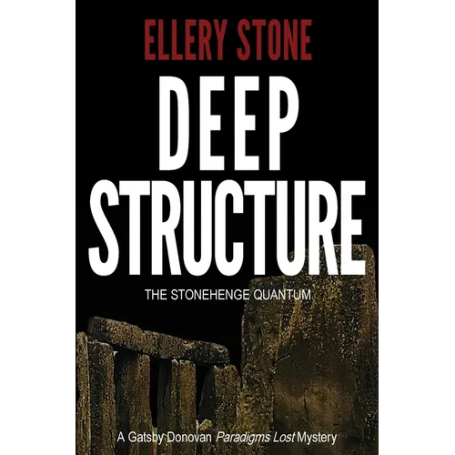 Deep Structure: The Stonehenge Quantum