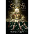 Two Heads Two Spikes: Volume 1, Pearl of Wisdom Saga