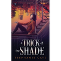 A Trick of the Shade