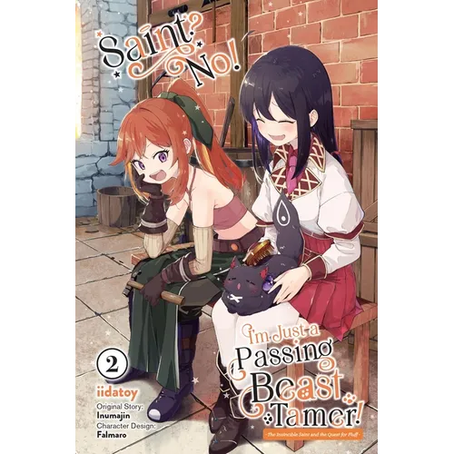 Saint? No! I'm Just a Passing Beast Tamer!, Vol. 2: The Invincible Saint and the Quest for Fluff Volume 2