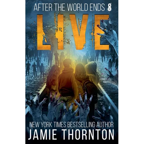 After The World Ends: Live (Book 8)