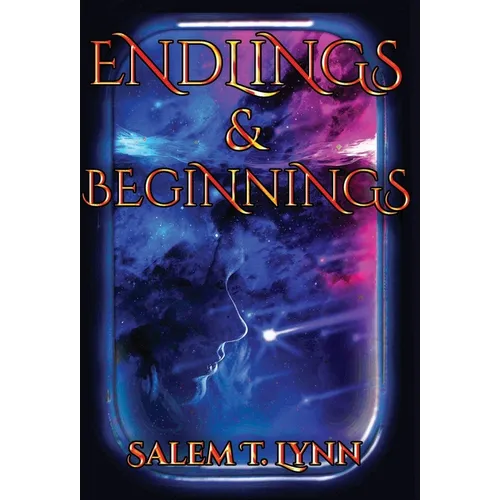 Endlings and Beginnings