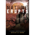 Nature Erupts