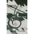 To The End: Marked Series: Book One