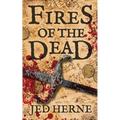 Fires of the Dead: A Fantasy Novella