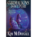 Grimalkins Don't Purr