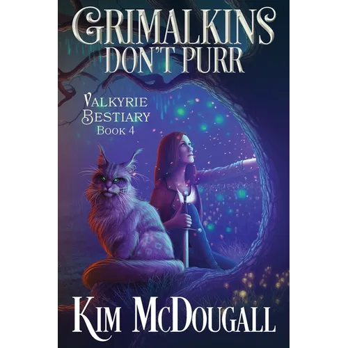 Grimalkins Don't Purr