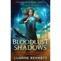 Bloodlust Shadows: A gripping and utterly addictive urban fantasy